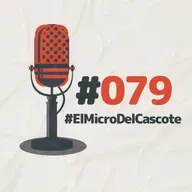 El micro del Cascote #079 – 9 diciembre 2022 – Tapalo con radio (M24)