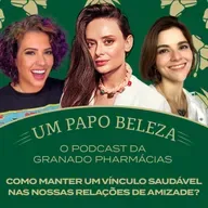 Ep. 26 - Como manter um vínculo saudável nas nossas relações de amizade?