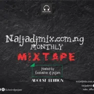 Naijadjmix Monthly Mixtape ( August Edition )