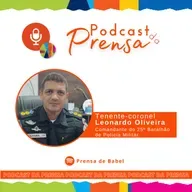 Podcast da Prensa com o comandante do 25º Batalhão de Polícia Militar, o tenente-coronel Leonardo Oliveira