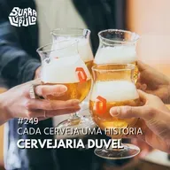 Cada cerveja uma história - Duvel | Surra #249