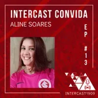 INTERCAST CONVIDA #13 - Aline Soares | Outubro Rosa