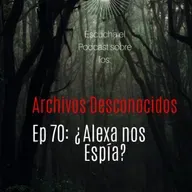 70 - ¿ALEXA NOS ESPÍA?