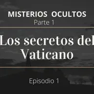 Misterios Ocultos Parte 1 / Episodio 1