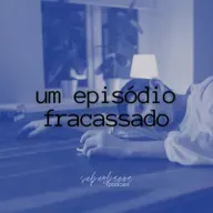 #071 um episódio fracassado