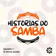 Histórias do Samba - O último samba