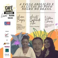 A falsa abolição e as lutas do povo negro no Brasil