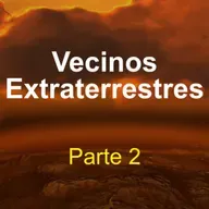 Vecinos extraterrestres (parte 2)