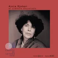 Assia Djebar, el silencio desvelado