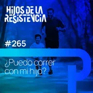 #265 ¿Puedo correr con mi hijo? - Guía para padres