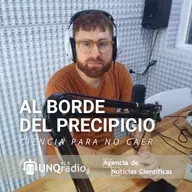 Programa 38 | Al borde del precipicio. Ciencia y Tecnología para no caer: viernes 6 de diciembre de 2024