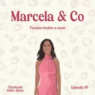 #89. Marcela & Co - Tocados hechos a mano