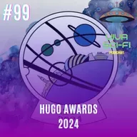 EP 99 - Hugo Awards 2024