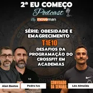 2ª Eu Começo Podcast:T1E10: Desafios da Programação do CrossFit em Academias.