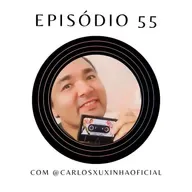 Ep.55: Sobre como a Xuxa marcou uma geração com @carlosxuxinhaoficial