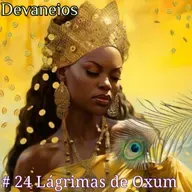 Devaneios 024 Lágrimas de Oxum