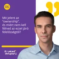 Mit jelent az “ownership”, és miért nem kell félned az ezzel járó felelősségtől?