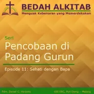 Seri Pencobaan di Padang Gurun 11 - Sehati dengan Bapa