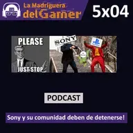 EPISODIO #64. SONY Y SU COMUNIDAD DEBEN DE DETENERSE