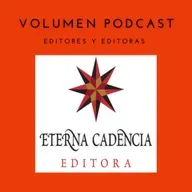 Volumen.Editoriales. Episodio 60. Eterna Cadencia Editora: Entrevista a Leonora Djament