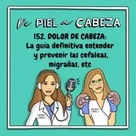 152. DOLOR DE CABEZA: La guía definitiva entender y prevenir las cefaleas, migrañas, etc