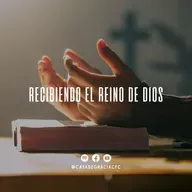 Recibiendo el Reino de Dios - Casa de Gracia