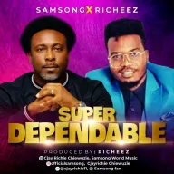 Super Dependable - Samsong & Richeez