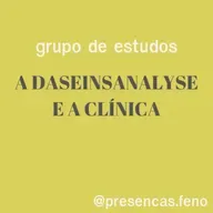 #02 Grupo de estudos - A daseinsanalyse e a clínica (João Augusto Pompéia)