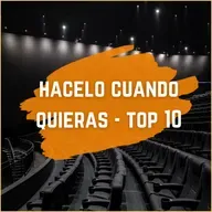 Especial. Hacelo Cuando Quieras - TOP 10 2023