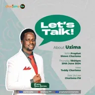 LETS TALK with  PROPHET  SIMON CHARISMA EPISODE 1 (UZIMA)