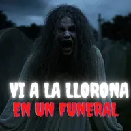 RELATOS DE LA LLORONA: Vi a la LLORONA en un FUNERAL - RELATO de TERROR #Paranormal