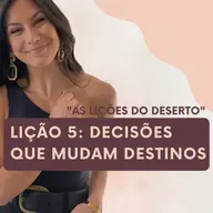 Lição 5 - Decisões que mudam destinos