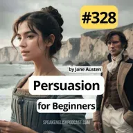 #328 Persuasion by Jane Austen for Beginners