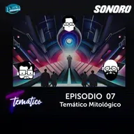 Temático T8 Ep 07 - Temático Mitológico