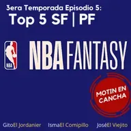 S. 3 Ep. 5: NBA Fantasy: Top SF | PF
