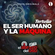 El ser humano y la máquina - La tertulia de El Abrazo del Oso - Episodio exclusivo para mecenas