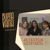 Ep 58. Juventud Activista (con Camila Aybar y Carolin Carson)