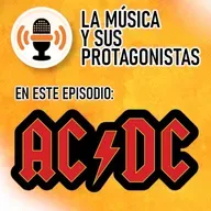 La Musica y Sus Protagonistas | T1 E01 | ACDC