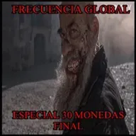 FRECUENCIA GLOBAL Especial 30 Monedas T2: Episodios 5 a 8