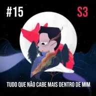 Tudo que não cabe mais dentro de mim