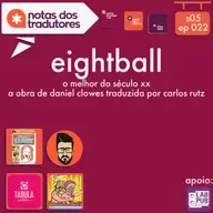 S5 EP 022 - EIGHTBALL - O MELHOR DO SÉCULO XX