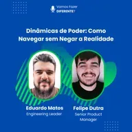 Ep. 82 - Dinâmicas de Poder - Como navegar sem negar a realidade
