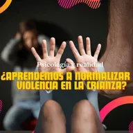 Normalización de la violencia en la crianza