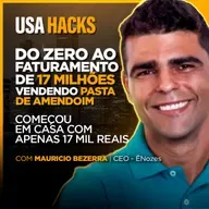 DO ZERO AO FATURAMENTO DE 17 MILHÕES VENDENDO PASTA DE AMENDOIM | Mauricio Bezerra #52