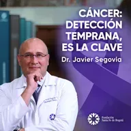 #160 CÁNCER: detección temprana, es la clave