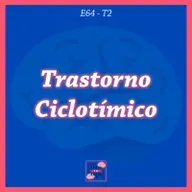 64. Trastorno Ciclotímico (ciclotimia) | El trastorno de los ALTIBAJOS