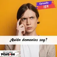 ¿Quién demonios soy?