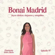#97. Bonai Madrid - Joyas clásicas, elegantes y asequibles