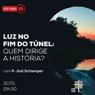 Luz no fim do túnel: Quem dirige a história?