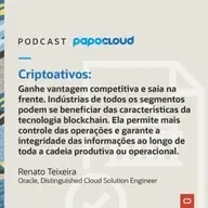 Papo Oracle Cloud T4 02 - Criptoativos - Renato Teixeira